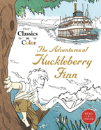 Classics to Color: The Adventures of Huckleberry Finn