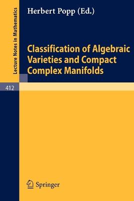 Classification of Algebraic Varieties and Compact Complex Manifolds - Popp, H (Editor)