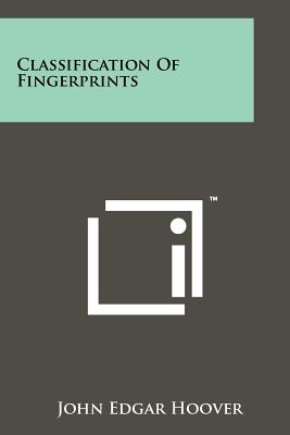 Classification of Fingerprints - Hoover, John Edgar