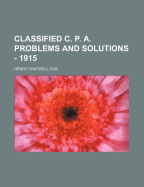 Classified C. P. A. Problems and Solutions - 1915