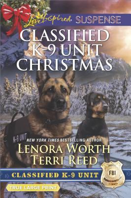 Classified K-9 Unit Christmas: A Killer Christmas\Yuletide Stalking - Worth, Lenora, and Reed, Terri