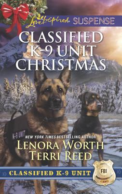 Classified K-9 Unit Christmas: An Anthology - Worth, Lenora, and Reed, Terri