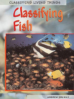 Classifying Fish - Spilsbury, Richard, and Spilsbury, Louise