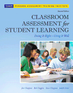 Classroom Assessment for Student Learning: Doing It Right - Using It Well