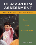 Classroom Assessment - Airasian, Peter W, Professor, and Airasian Peter, and Russell, Michael