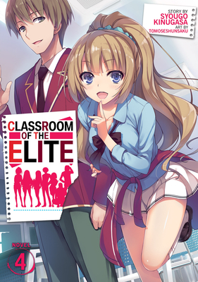 Classroom of the Elite (Light Novel) Vol. 4 - Kinugasa, Syougo