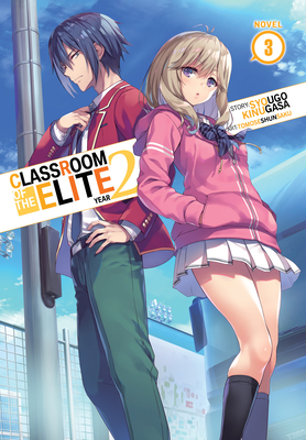 Classroom of the Elite: Year 2 (Light Novel) Vol. 3 - Kinugasa, Syougo