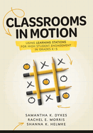 Classrooms in Motion: Using Learning Stations for High Student Engagement in Grades K-5