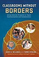 Classrooms Without Borders: Using Internet Projects to Teach Communication and Collaboration
