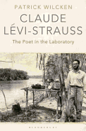 Claude Lvi-Strauss: The Poet in the Laboratory