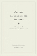 Claude La Colombire Sermons: Christian Conduct