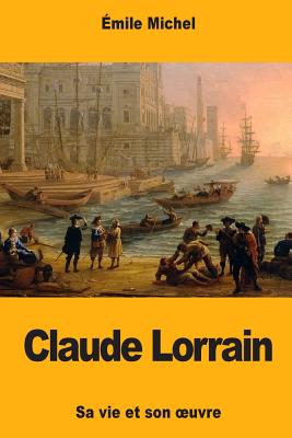 Claude Lorrain - Michel, Emile
