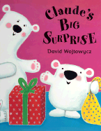 Claude's Big Surprise - Wojtowycz, David