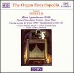 Claudio Merulo: Missa Apostolorum; Toccata secundo del 1 tono; Magnificat del secondo tono