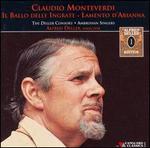 Claudio Monteverdi: Il Ballo Delle Ingrate; Lamento D'Arianna