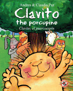 Clavito the porcupine: Clavito, el puercoespin