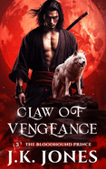 Claw of Vengeance: The Bloodhound Prince