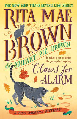 Claws for Alarm: A Mrs. Murphy Mystery - Brown, Rita Mae