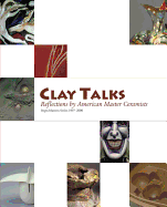 Clay Talks: Reflections by American Master Ceramists