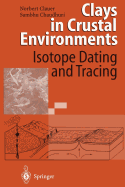 Clays in Crustal Environments: Isotope Dating and Tracing