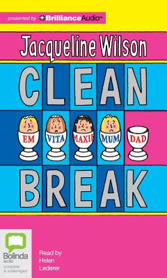 Clean Break - Wilson, Jacqueline, and Lederer, Helen (Read by)