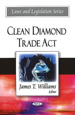 Clean Diamond Trade Act - Williams, James T