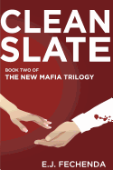 Clean Slate: Book Two of the New Mafia Trilogy