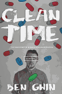 Clean Time: The True Story of Ronald Reagan Middleton