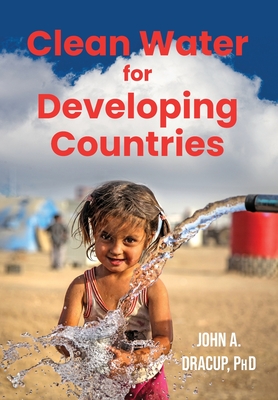 Clean Water for Developing Countries - Dracup, John a