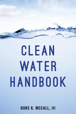 Clean Water Handbook - McCall, Duke K