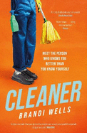 Cleaner: A biting workplace satire - for fans of Ottessa Moshfegh and Halle Butler
