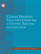 Cleaner Transport Fuels for Cleaner Air in Central Asia and the Caucasus