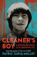 Cleaner's Boy: A Resistance Road to a Liberated Life