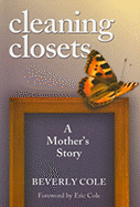 Cleaning Closets: A Mother's Story