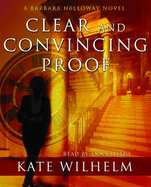 Clear and Convincing Proof - Wilhelm, Kate, and Fields, Anna (Read by)