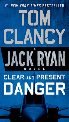 Clear and Present Danger - Clancy, Tom