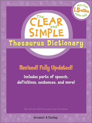 Clear and Simple Thesaurus Dictionary - Wittels, Harriet, and Greisman, Joan