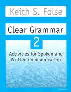 Clear Grammar 2: Activities for Spoken and Written Communication
