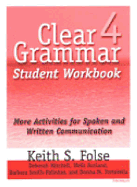 Clear Grammar 4 Student Workbook: More Activities for Spoken and Written Communication