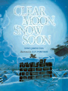 Clear Moon, Snow Soon