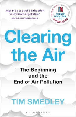 Clearing the Air: SHORTLISTED FOR THE ROYAL SOCIETY SCIENCE BOOK PRIZE - Smedley, Tim