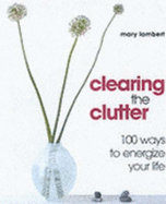 Clearing the Clutter: For Good Feng Shui