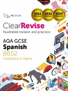 ClearRevise AQA GCSE Spanish 8692: Foundation and Higher