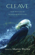 Cleave: New Writing by Women in Scotland