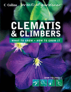 Clematis and Climbers - Feltwell, John