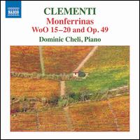 Clementi: Monferrinas, WoO 15-20 and Op. 49 - Dominic Cheli (piano)