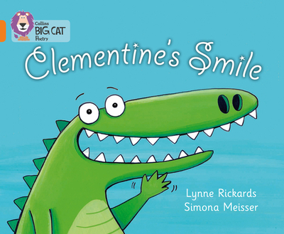 Clementine's Smile: Band 06/Orange - Rickards, Lynne, and Collins Big Cat (Prepared for publication by)