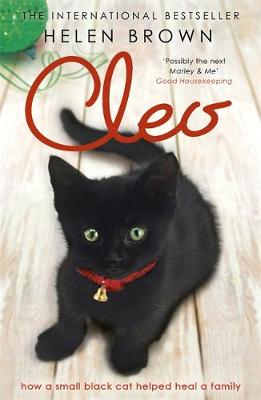 Cleo: How a small black cat helped heal a family - Brown, Helen