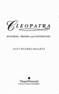 Cleopatra: Histories, Dreams, and Distortions - Hughes-Hallet, Lucy