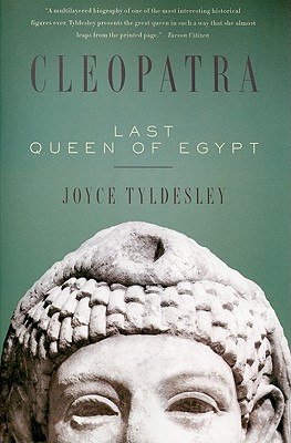 Cleopatra: Last Queen of Egypt - Tyldesley, Joyce